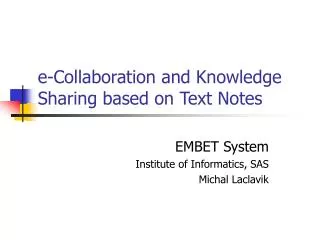 e-Collaboration and Knowledge Sharing based on Text Notes