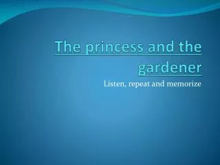 The princess and the gardener