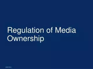 Regulation of Media Ownership