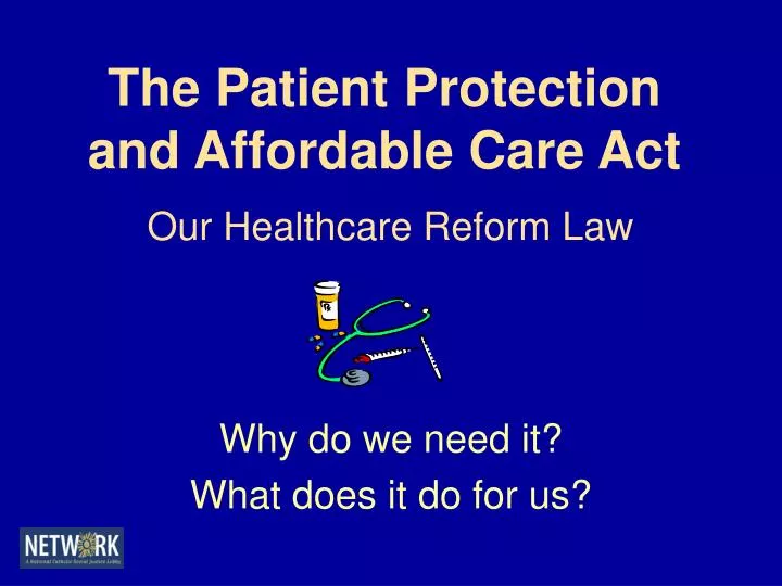 the patient protection and affordable care act our healthcare reform law