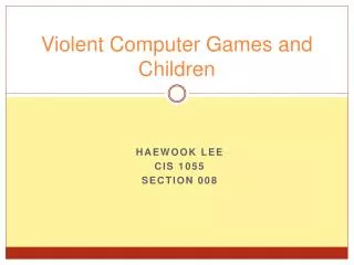 Violent Computer Games and Children