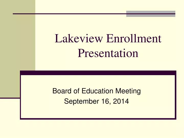 lakeview enrollment presentation