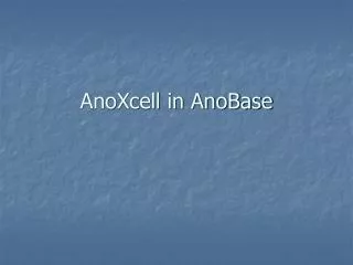 AnoXcell in AnoBase