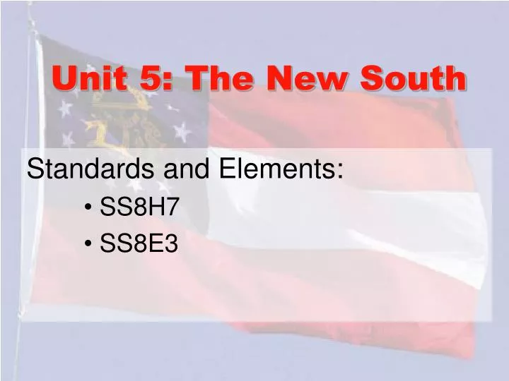 unit 5 the new south