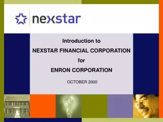 Introduction to NEXSTAR FINANCIAL CORPORATION for ENRON CORPORATION