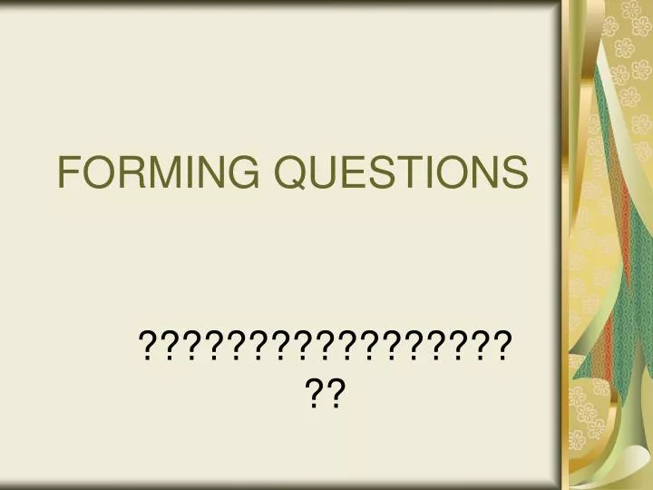 forming questions