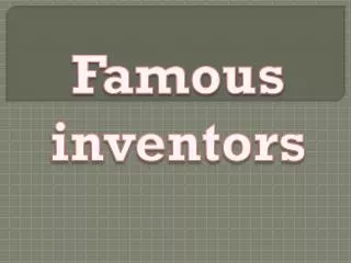 Famous inventors