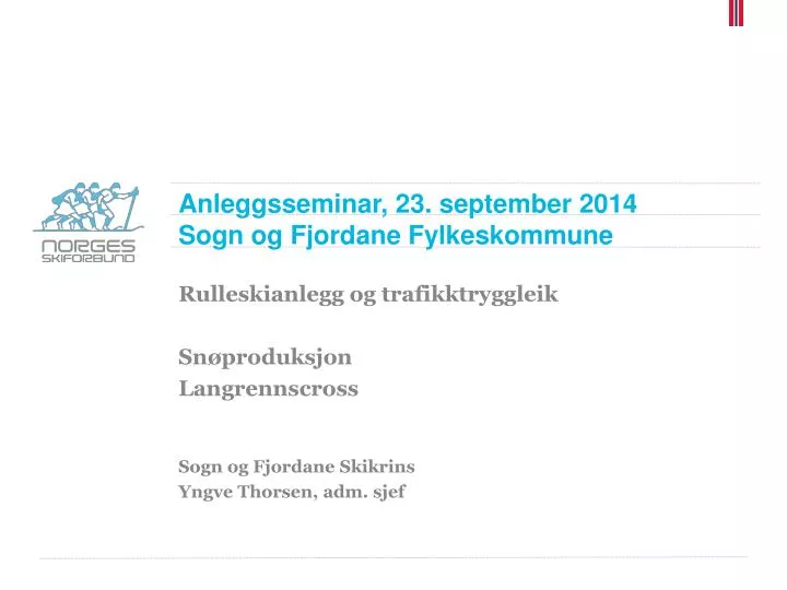 anleggsseminar 23 september 2014 sogn og fjordane fylkeskommune