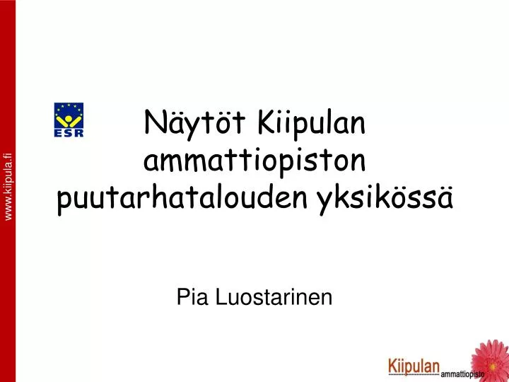 n yt t kiipulan ammattiopiston puutarhatalouden yksik ss