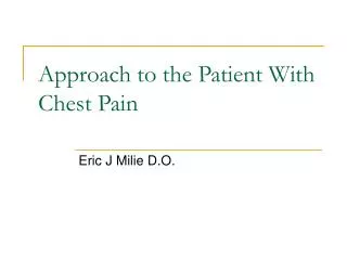 Approach to the Patient With Chest Pain