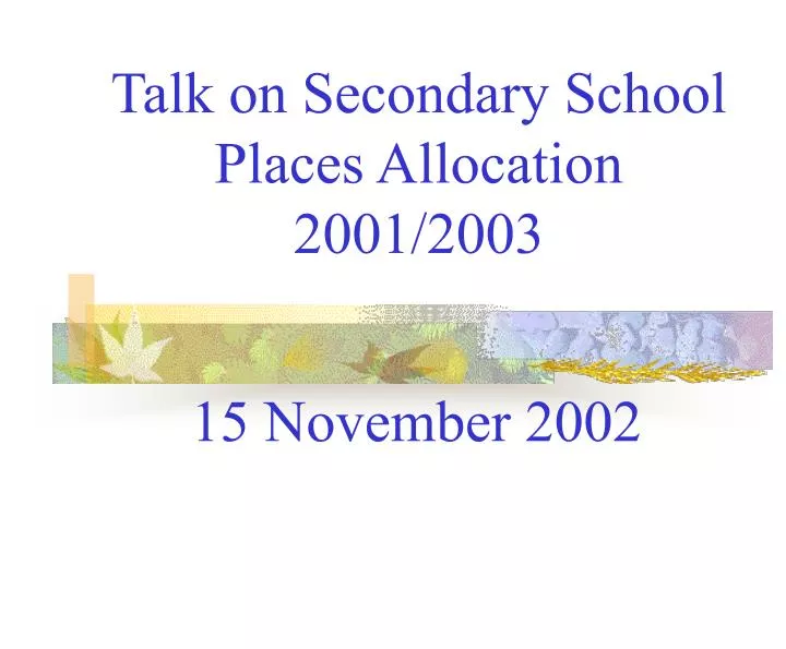 talk on secondary school places allocation 2001 2003