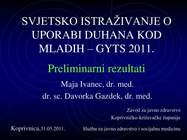 svjetsko istra ivanje o uporabi duhana kod mladih gyts 2011 preliminarni rezultati