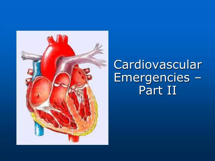cardiovascular emergencies part ii