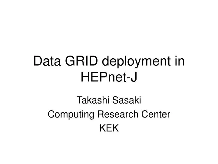 data grid deployment in hepnet j
