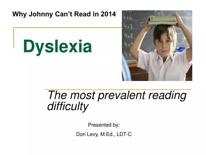 PPT - Dyslexia PowerPoint Presentation, Free Download - ID:6042280