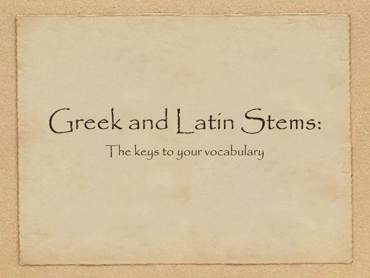 greek and latin stems