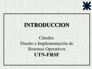 introduccion c tedra dise o e implementaci n de sistemas operativos utn frsf