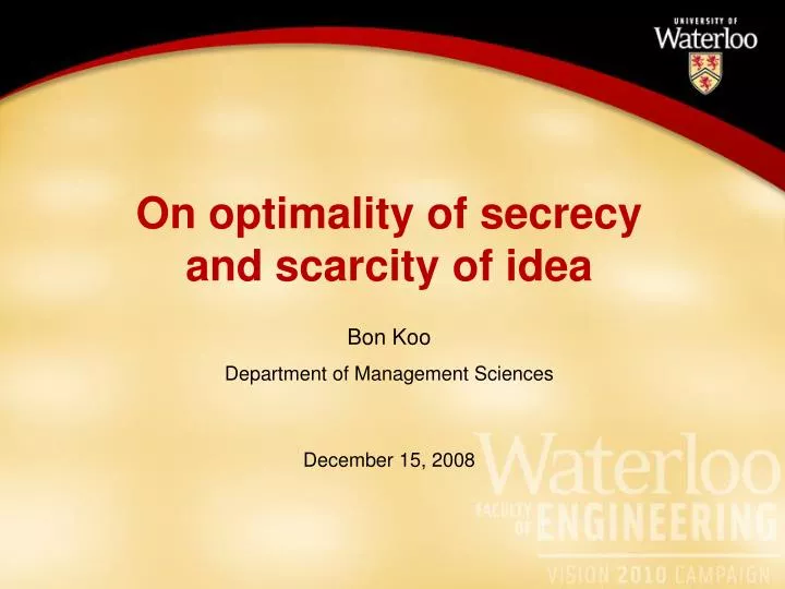 on optimality of secrecy and scarcity of idea