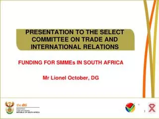 PRESENTATION TO THE SELECT COMMITTEE ON TRADE AND INTERNATIONAL RELATIONS