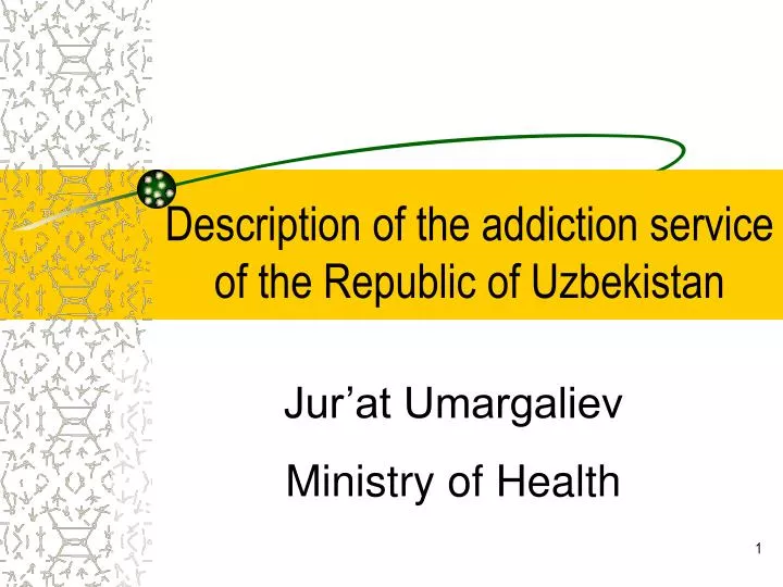 description of the addiction service of the republic of uzbekistan