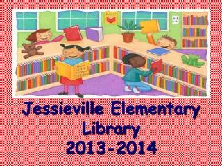 Jessieville Elementary Library 2013-2014