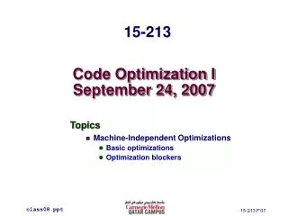 Code Optimization I September 24, 2007