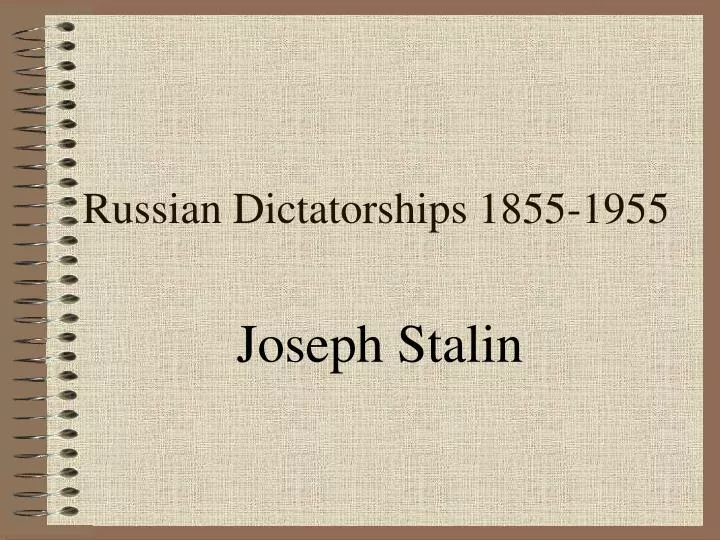 russian dictatorships 1855 1955