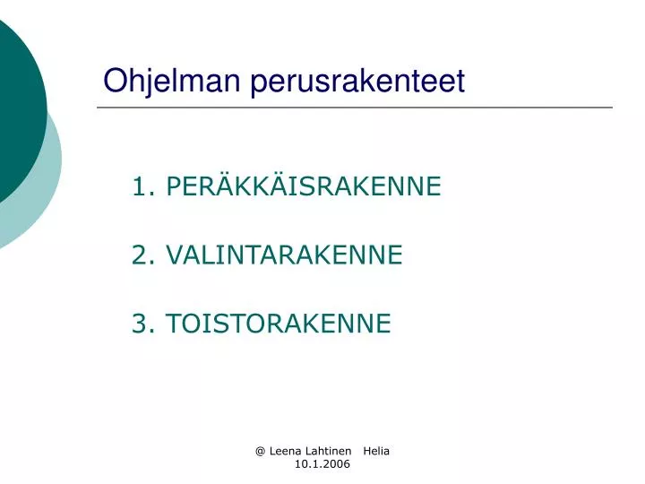 ohjelman perusrakenteet