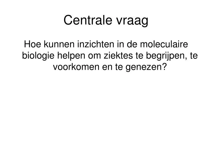 centrale vraag