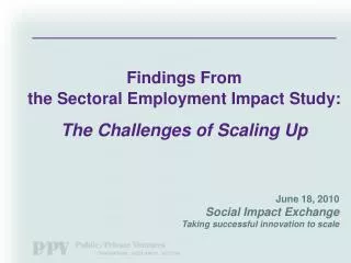 June 18, 2010 Social Impact Exchange Taking successful innovation to scale