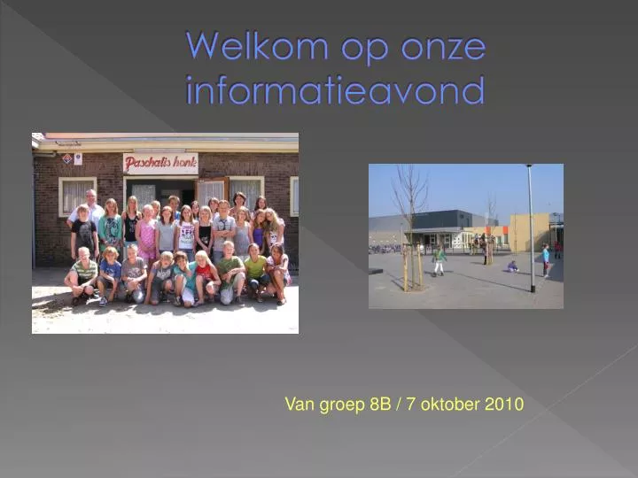 welkom op onze informatieavond