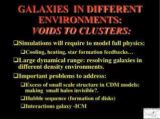 GALAXIES IN DIFFERENT ENVIRONMENTS: VOIDS TO CLUSTERS: