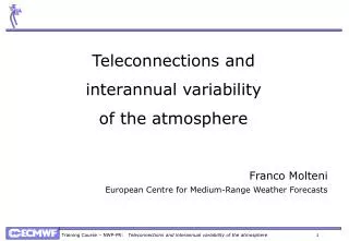Teleconnections and interannual variability of the atmosphere