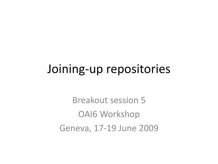 joining up repositories