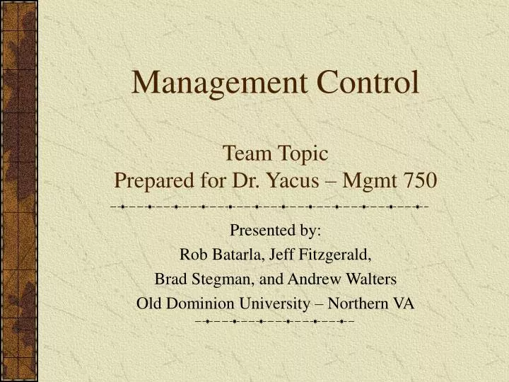 management control team topic prepared for dr yacus mgmt 750