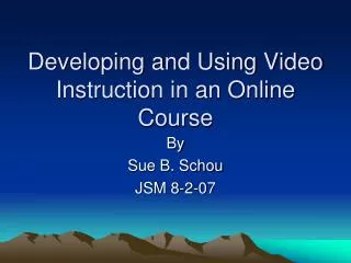 Developing and Using Video Instruction in an Online Course
