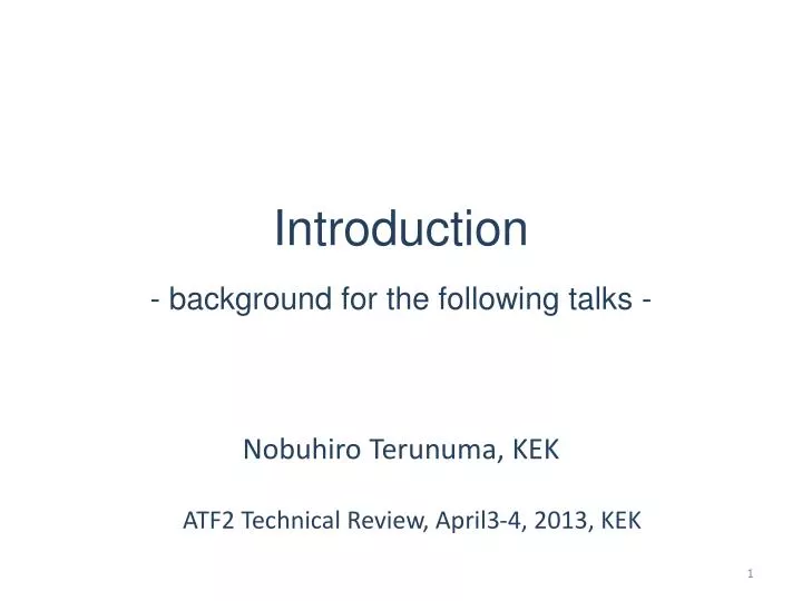introduction background for the following talks