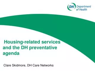 Housing-related services and the DH preventative agenda