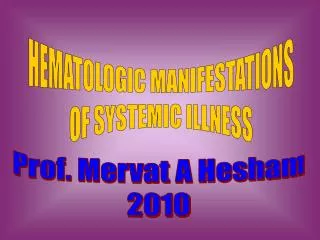 HEMATOLOGIC MANIFESTATIONS OF SYSTEMIC ILLNESS