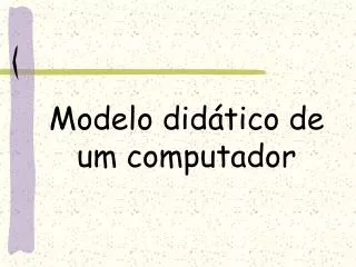 modelo did tico de um computador