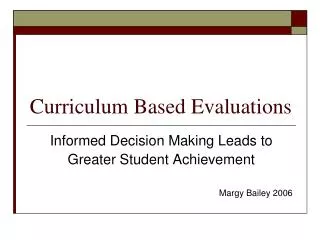 Curriculum Based Evaluations