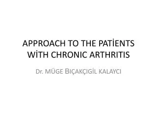 APPROACH TO THE PAT?ENTS W?TH CHRONIC ARTHRITIS