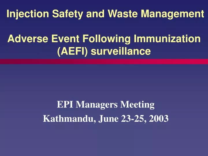 injection safety and waste management adverse event following immunization aefi surveillance