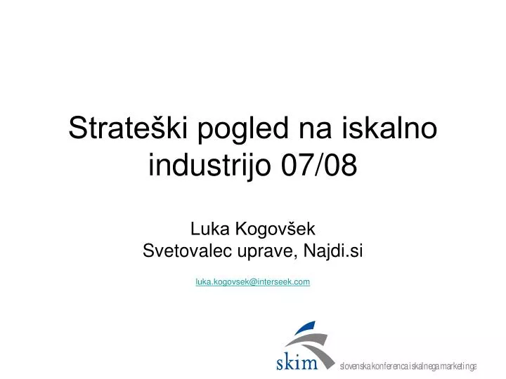 strate ki pogled na iskalno industrijo 07 08