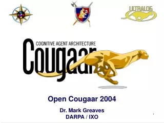 Open Cougaar 2004 Dr. Mark Greaves DARPA / IXO