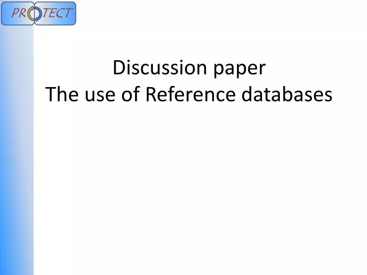 discussion paper the use of reference databases