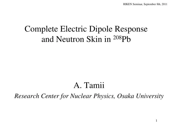complete electric dipole response and neutron skin in 208 pb