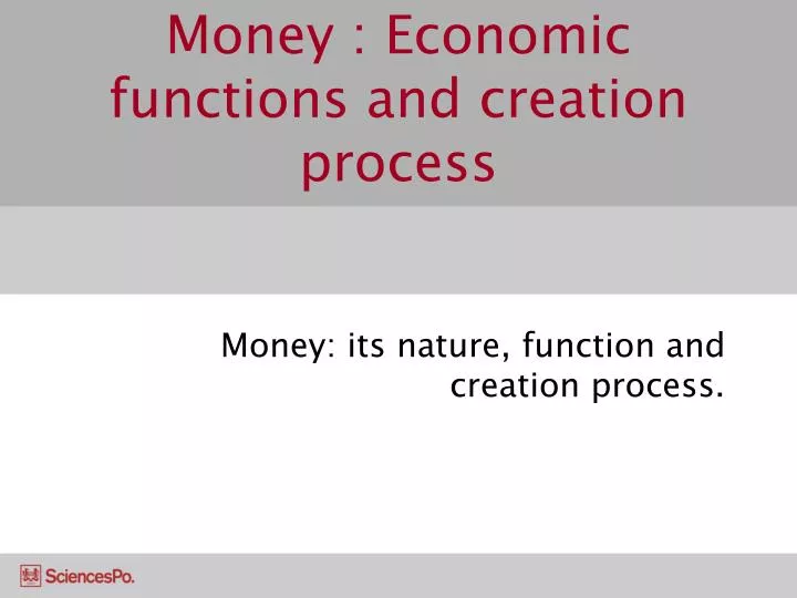 money economic functions and crea tion process