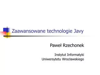 zaawansowane technologie javy