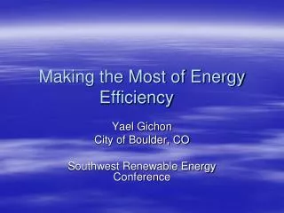 Making the Most of Energy Efficiency